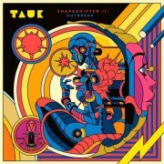 Tauk - Shapeshifter II: Outbreak (2018) [CD-Rip]