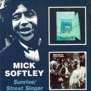 Mick Softley - Sunrise / Street Singer (Remastered) (1970-71/2005)