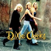 Dixie Chicks - Wide Open Spaces (1998/2016) [Hi-Res]