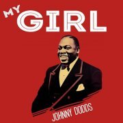 Johnny Dodds - My Girl (2023)