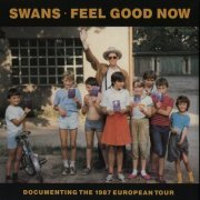 Swans - Feel Good Now (2020 Remaster) (1987) [Hi-Res]
