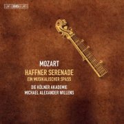 Die Kölner Akademie & Michael Alexander Willens - Mozart: Haffner Serenade & Ein musikalischer Spaß (2020) [Hi-Res]