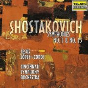 Jesús López-Cobos - Shostakovich: Symphonies Nos. 1 & 15 (2001)