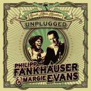 Philipp Fankhauser & Margie Evans - Unplugged Live at Mühle Hunziken (2016/2022) Hi Res