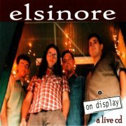 Elsinore - On Display: A Live CD (2005)