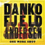 Rick Danko, Jonas Fjeld, Eric Andersen - One More Shot (2002)