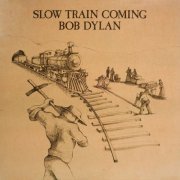 Bob Dylan - Slow Train Coming (1979) LP