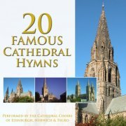 Choir of St Mary’s Cathedral, Edinburgh - 20 Favorite Hymns - from the Cathedrals of Britain (2006)