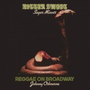 Sugar Minott & Johnny Osbourne - Bitter Sweet / Reggae On Broadway (2023)