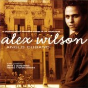 Alex Wilson - Anglo Cubano (2000)
