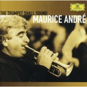 Maurice André - The trumpet shall sound (2003)
