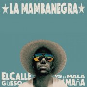 La Mambanegra - El Callegüeso y Su Mala Maña (2017)