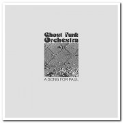 Ghost Funk Orchestra - A Song For Paul (2019) [CD Rip]