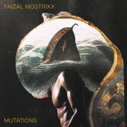 Faizal Mostrixx - Mutations (2023) [Hi-Res]