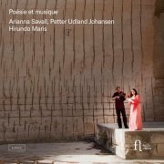 Arianna Savall, Hirundo Maris and Petter Udland Johansen - Poésie et musique (2021) [Hi-Res]