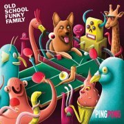 Old School Funky Family - Ping Pong (2017)