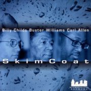Billy Childs - Skim Coat (1999)
