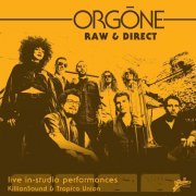 Orgone - Raw & Direct (2021) [Hi-Res]