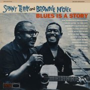 Sonny Terry And Brownie McGhee - Blues Is A Story (1960/2022)