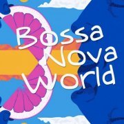 VA - Bossa Nova World (2020)