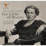 John Hopkins, Philip Smith, Britten Sinfonia, Alan Tongue - Vaughan Williams: Fair Child of Beauty (2016) Hi-Res