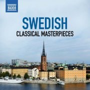 Various Artists - Swedish Classical Masterpieces (2024)