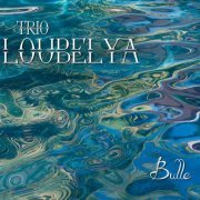Trio Loubelya - Bulle (2020)