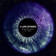 A Life Divided - Down The Spiral Of A Soul (2023) Hi Res
