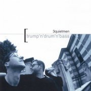 3Quietmen - Trump'n'Drum'n'Bass (2000)