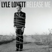 Lyle Lovett - Release Me (2012)