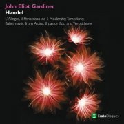 John Eliot Gardiner - Gardiner conducts L'allegro, Tamerlano & Ballet Music (2010)