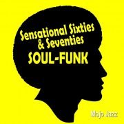 Sensational Sixties & Seventies Soul Funk (2015)