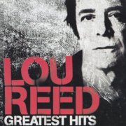 Lou Reed ‎– Greatest Hits: NYC Man (2004)