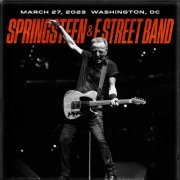 Bruce Springsteen & The E Street Band - 2023-03-27 Capital One Arena, Washington, DC (2023)