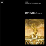Frederic Desenclos - Lunéville, France 1751 (Oeuvres de Desmarest, Lully, Daquin, etc.) (2010) [Hi-Res]