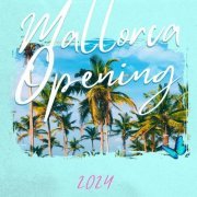 VA - Mallorca Opening - 2024 (2024)