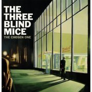 The Three Blind Mice - The Chosen One (2015)