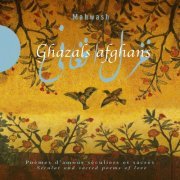 Mahwash - Ghazals afghans (Poèmes d'amour séculiers et sacrés) (2016)