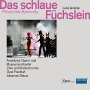Johannes Debus, Frankfurter Opern - und Museumsorchester, Simon Neal, Louise Alder - Janáček: Das schlaue Füchslein (Live) (2019) [Hi-Res]