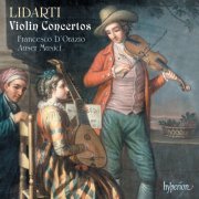 Francesco D' Orazio, Auser Musici - Christian Joseph Lidarti: Violin Concertos (2008)
