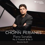 Javier Perianes - Frédéric Chopin: Piano Sonatas No. 2 "Funeral" & No. 3 - Mazurkas Op. 63 (2021) [Hi-Res]