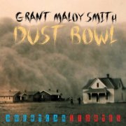 Grant Maloy Smith - Dust Bowl (2017)