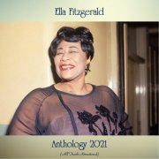 Ella Fitzgerald - Anthology 2021 (All Tracks Remastered) (2021)
