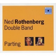 Ned Rothenberg Double Band - Parting (1996)
