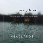 Russ Johnson - The Headlands Suite (2018)