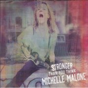 Michelle Malone - Stronger Than You Think (2015)