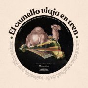 Florentino - El Camello Viaja en Tren (2020)