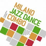 Milano Jazz Dance Combo - Milano Jazz Dance Ensemble (Digital Bonus Track Edition) (2009)