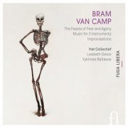 Het Collectief, Liesbeth Devos, Vykintas Baltakas - Van Camp: The Feasts of Fear and Agony, Music for 3 Instruments & Improvisations (2013) [Hi-Res]