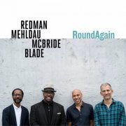 Joshua Redman, Brad Mehldau, Christian McBride & Brian Blade - RoundAgain (2020) [Hi-Res]